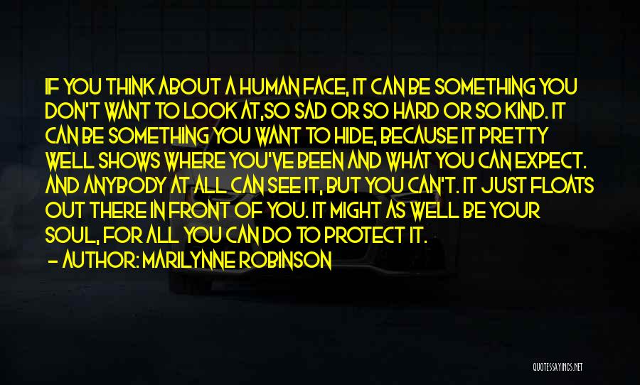 Pretty Face Quotes By Marilynne Robinson Pretty Face Quotes By Marilynne Robinson