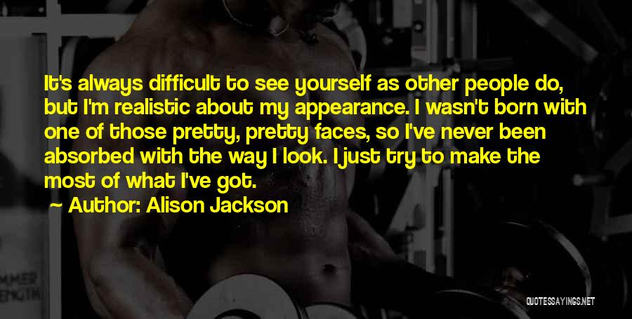 Pretty Faces Quotes By Alison Jackson