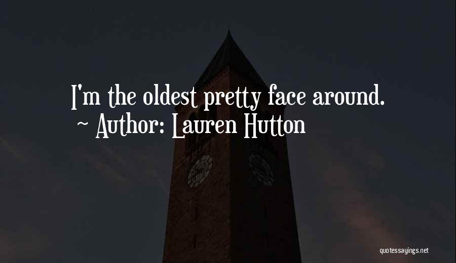 Pretty Faces Quotes By Lauren Hutton