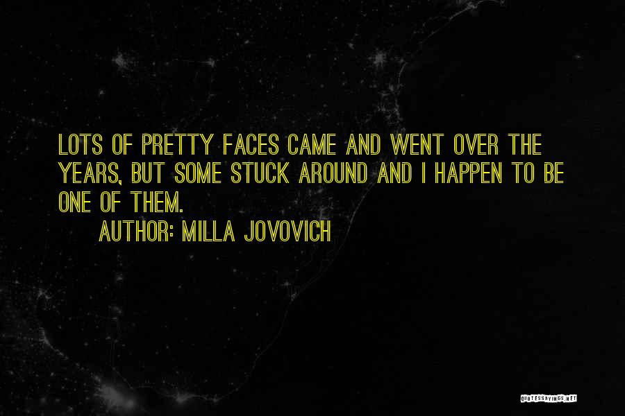 Pretty Faces Quotes By Milla Jovovich