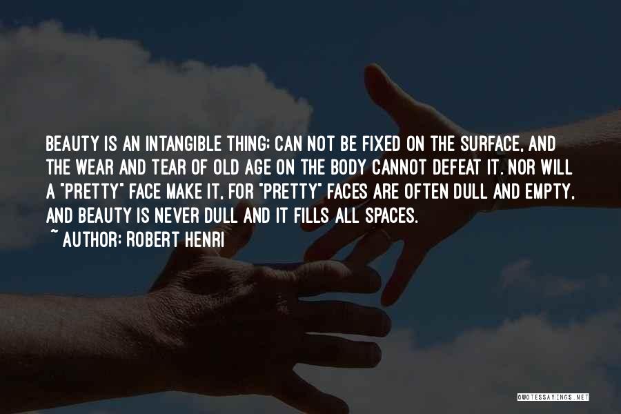Pretty Faces Quotes By Robert Henri