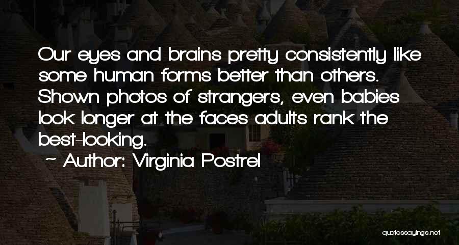 Pretty Faces Quotes By Virginia Postrel