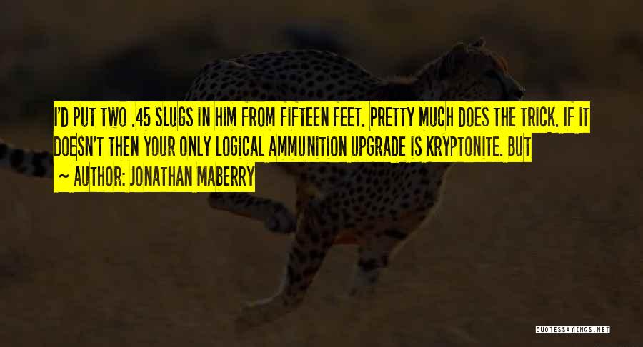 Pretty Feet Quotes By Jonathan Maberry