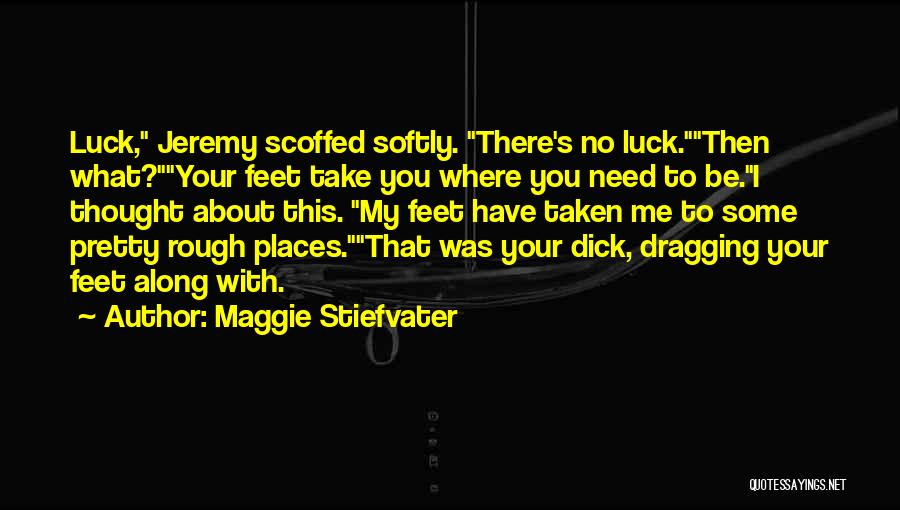 Pretty Feet Quotes By Maggie Stiefvater