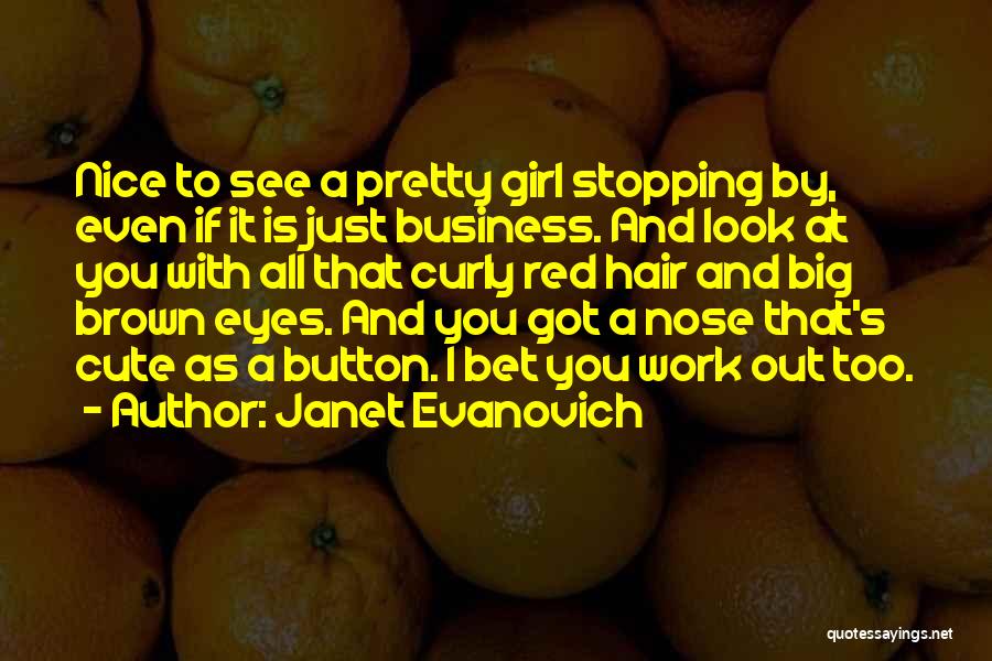 Pretty Girl Cute Quotes By Janet Evanovich