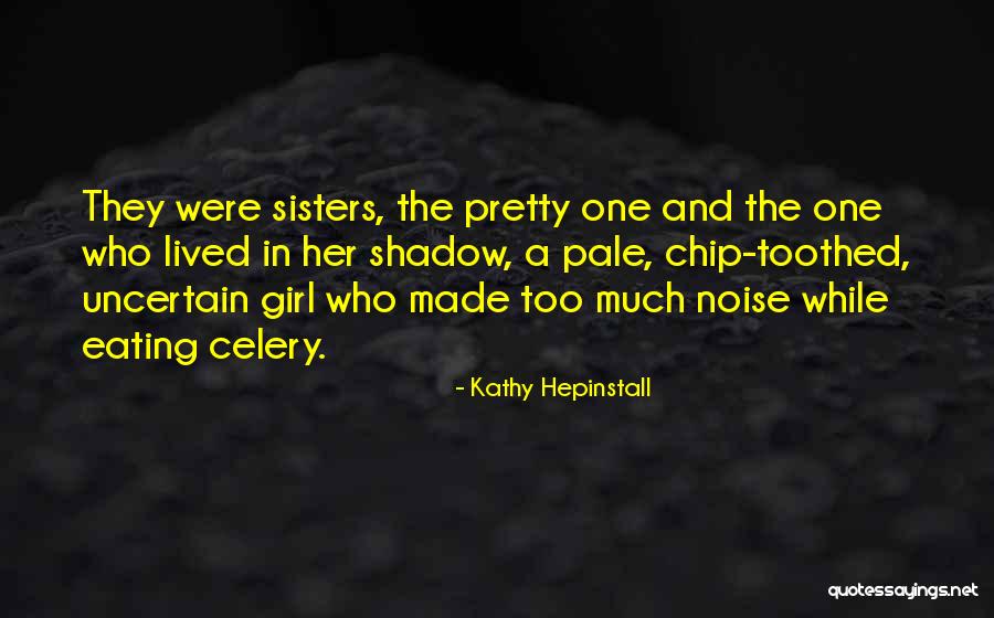 Pretty Girl Quotes By Kathy Hepinstall Pretty Girl Quotes By Kathy Hepinstall