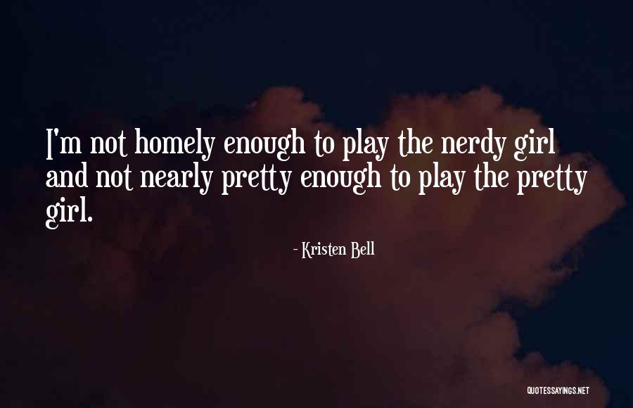 Pretty Girl Quotes By Kristen Bell Pretty Girl Quotes By Kristen Bell