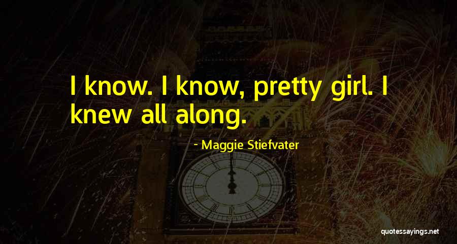 Pretty Girl Quotes By Maggie Stiefvater Pretty Girl Quotes By Maggie Stiefvater
