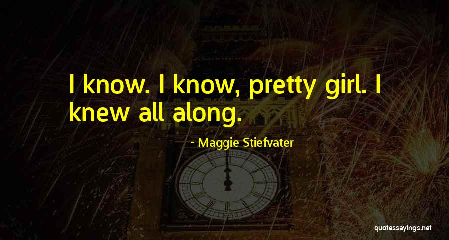 Pretty Girl Quotes By Maggie Stiefvater