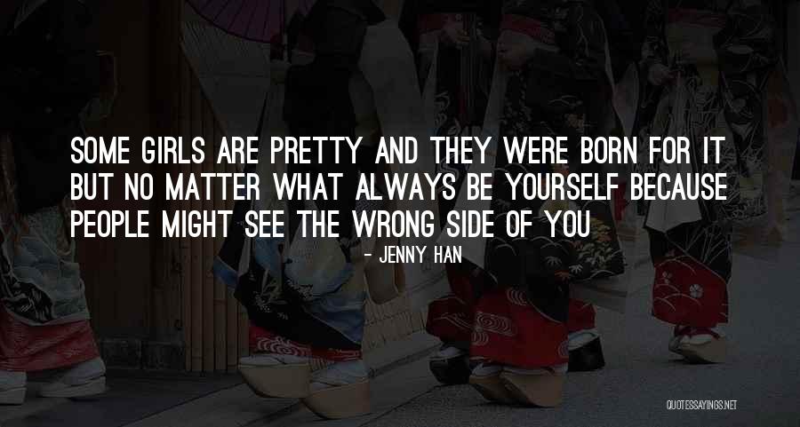 Pretty Girls Quotes By Jenny Han