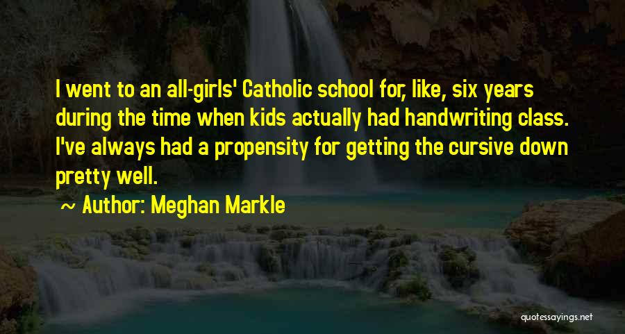 Pretty Girls Quotes By Meghan Markle