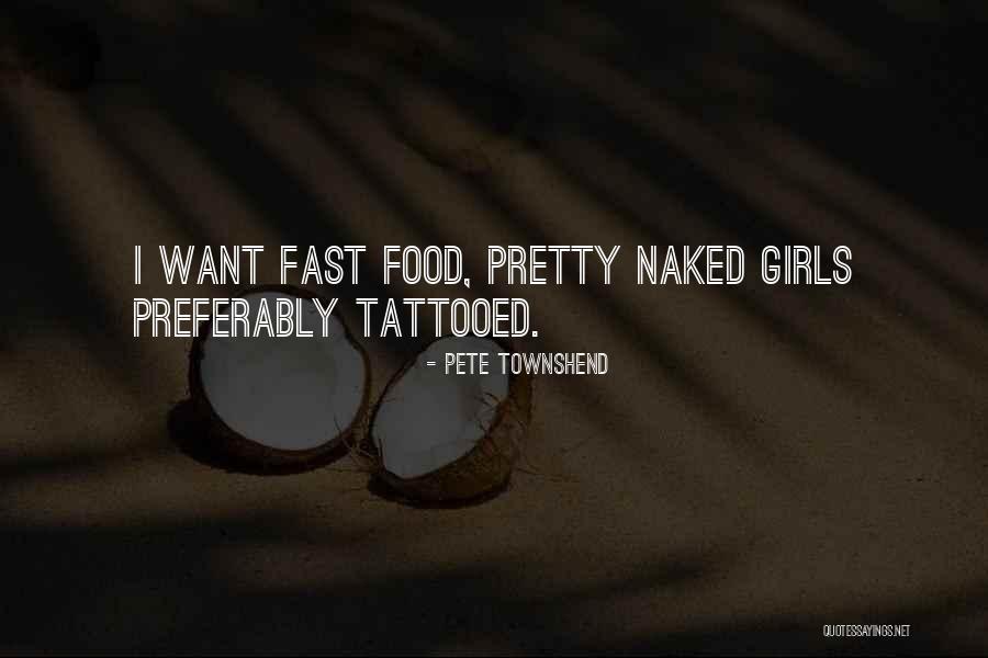 Pretty Girls Quotes By Pete Townshend