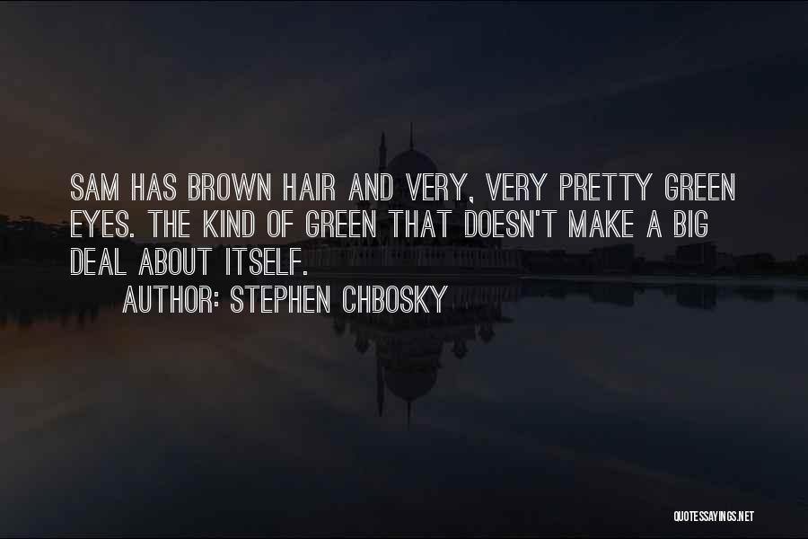 Pretty Green Eyes Quotes By Stephen Chbosky
