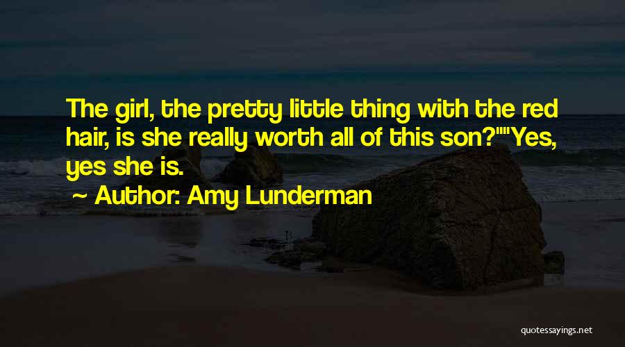 Pretty Hair Quotes By Amy Lunderman