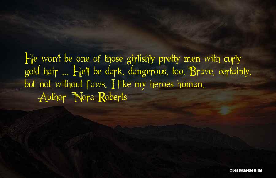 Pretty Hair Quotes By Nora Roberts Pretty Hair Quotes By Nora Roberts