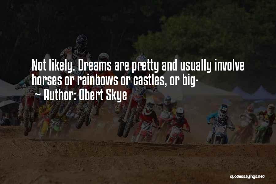 Pretty Horses Quotes By Obert Skye