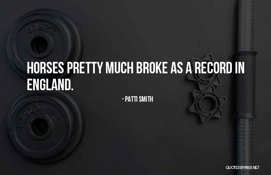 Pretty Horses Quotes By Patti Smith Pretty Horses Quotes By Patti Smith