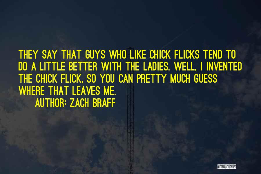 Pretty Ladies Quotes By Zach Braff