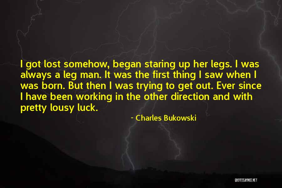 Pretty Legs Quotes By Charles Bukowski