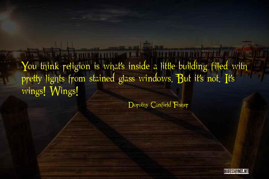 Pretty Lights Quotes By Dorothy Canfield Fisher Pretty Lights Quotes By Dorothy Canfield Fisher