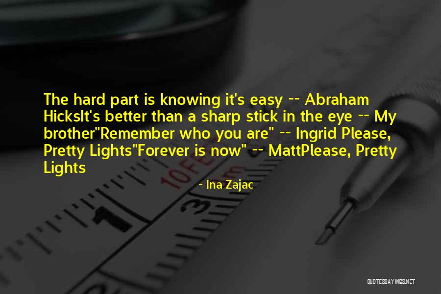 Pretty Lights Quotes By Ina Zajac Pretty Lights Quotes By Ina Zajac