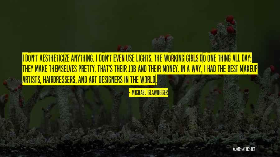 Pretty Lights Quotes By Michael Glawogger Pretty Lights Quotes By Michael Glawogger