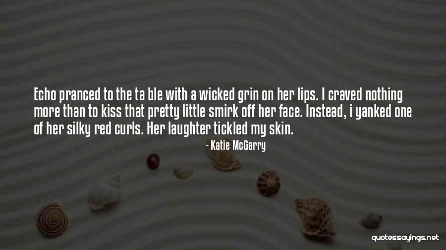 Pretty Lips Quotes By Katie McGarry Pretty Lips Quotes By Katie McGarry
