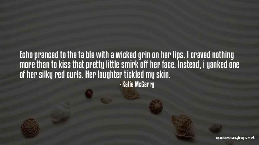 Pretty Lips Quotes By Katie McGarry