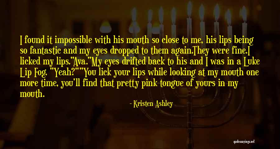 Pretty Lips Quotes By Kristen Ashley