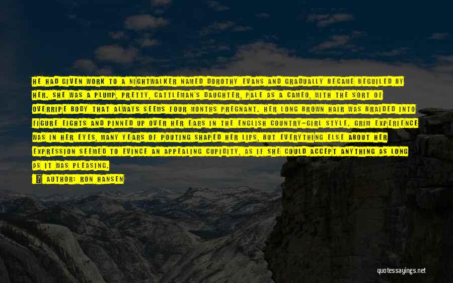 Pretty Lips Quotes By Ron Hansen Pretty Lips Quotes By Ron Hansen