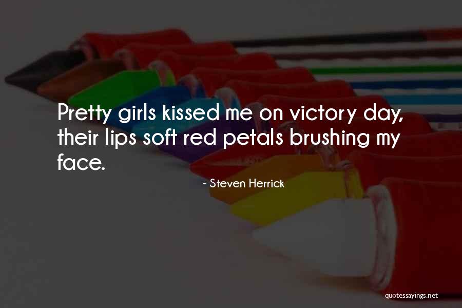 Pretty Lips Quotes By Steven Herrick