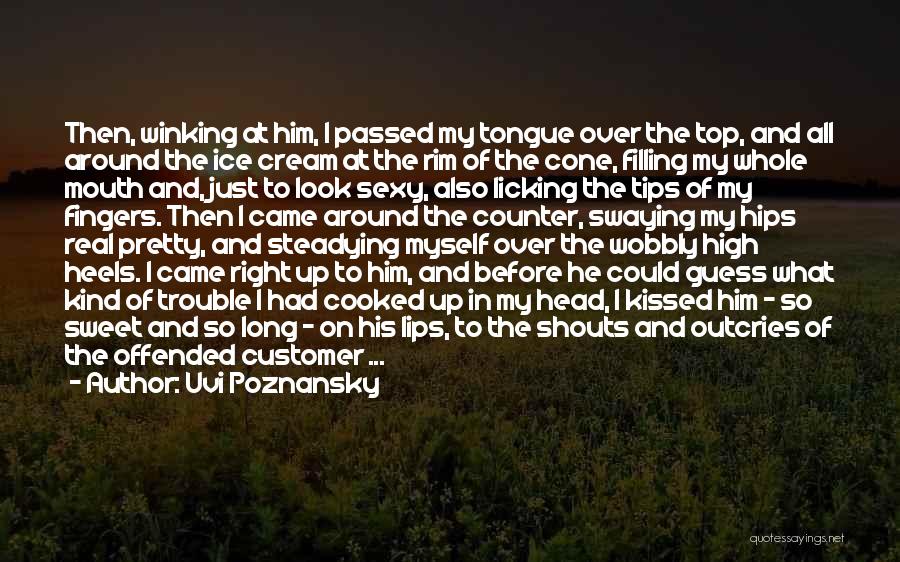 Pretty Lips Quotes By Uvi Poznansky Pretty Lips Quotes By Uvi Poznansky