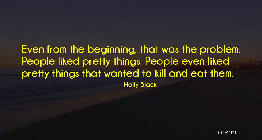 Pretty Monsters Quotes By Holly Black Pretty Monsters Quotes By Holly Black