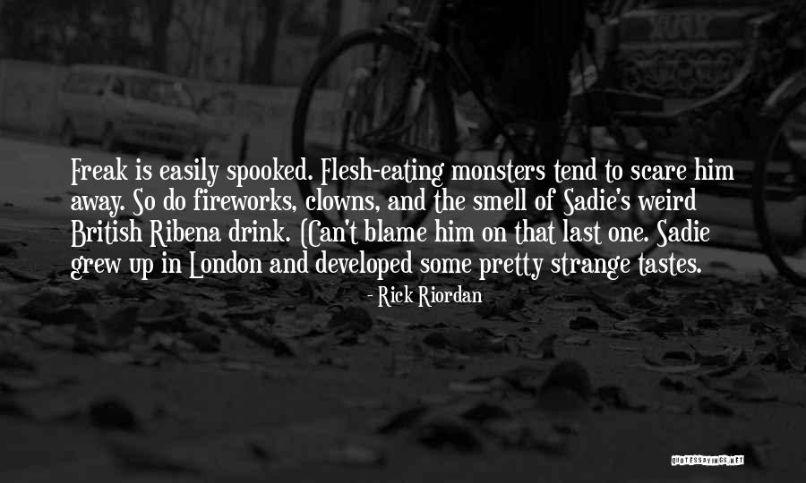 Pretty Monsters Quotes By Rick Riordan Pretty Monsters Quotes By Rick Riordan