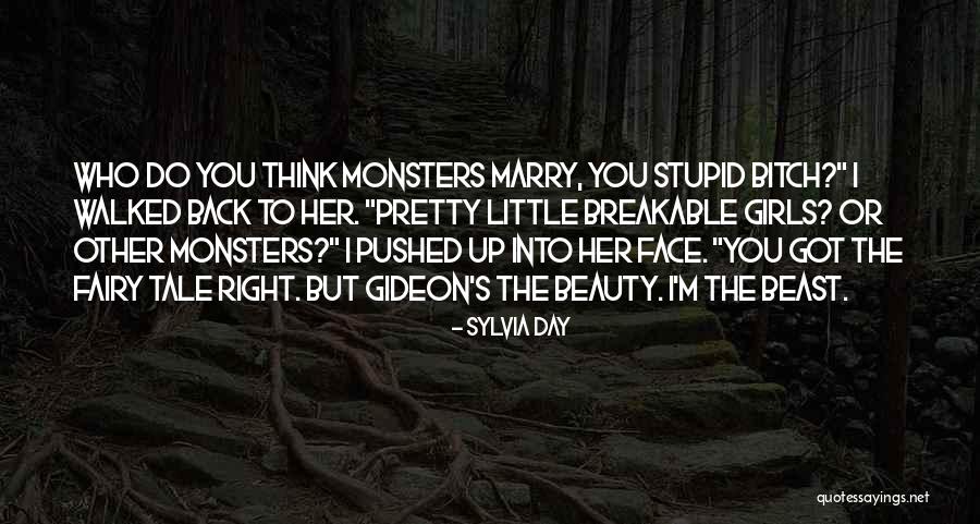 Pretty Monsters Quotes By Sylvia Day Pretty Monsters Quotes By Sylvia Day