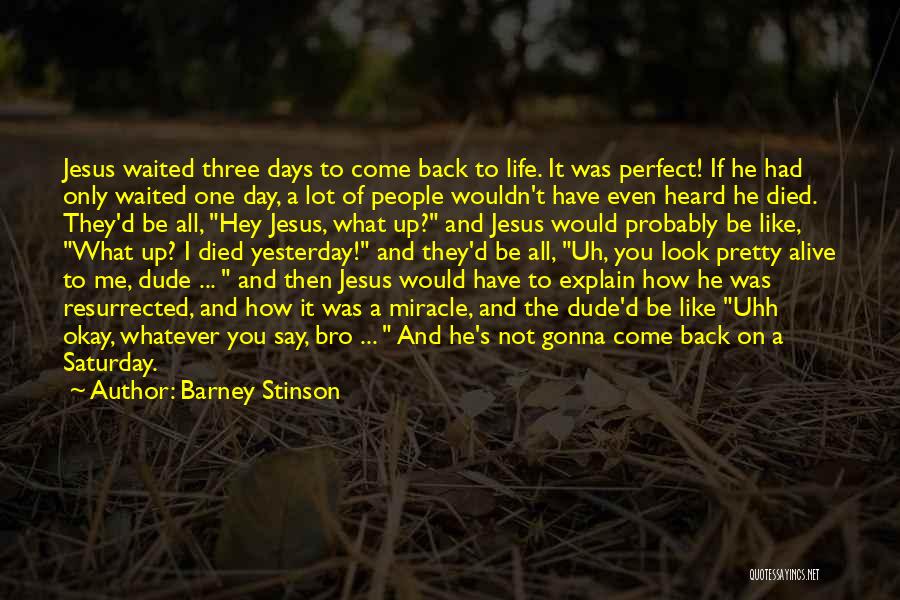 Pretty Much Dead Already Quotes By Barney Stinson
