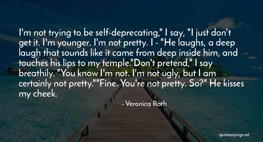 Pretty On The Outside And Ugly On The Inside Quotes By Veronica Roth