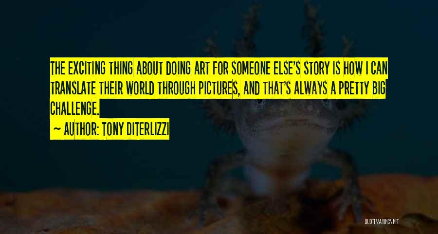 Pretty Pictures Quotes By Tony DiTerlizzi