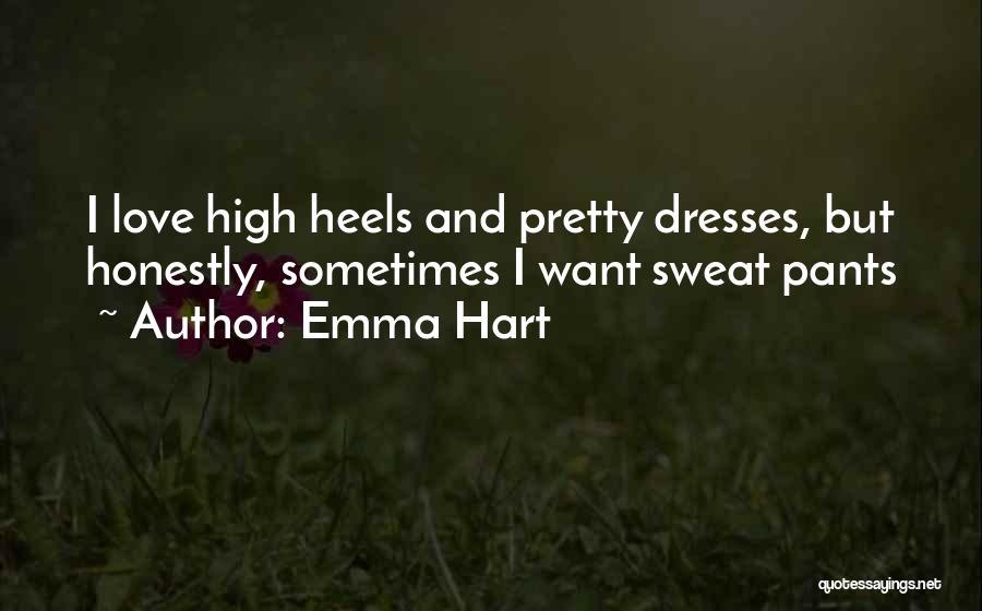 Pretty Pretty Dresses Quotes By Emma Hart