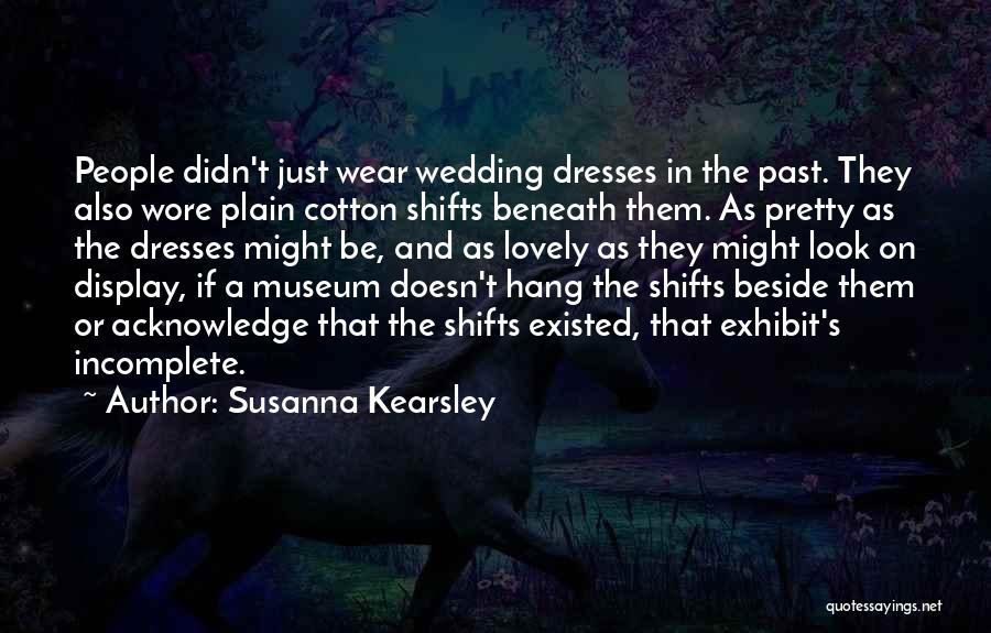 Pretty Pretty Dresses Quotes By Susanna Kearsley