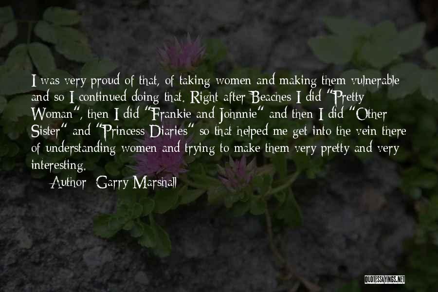 Pretty Pretty Princess Quotes By Garry Marshall