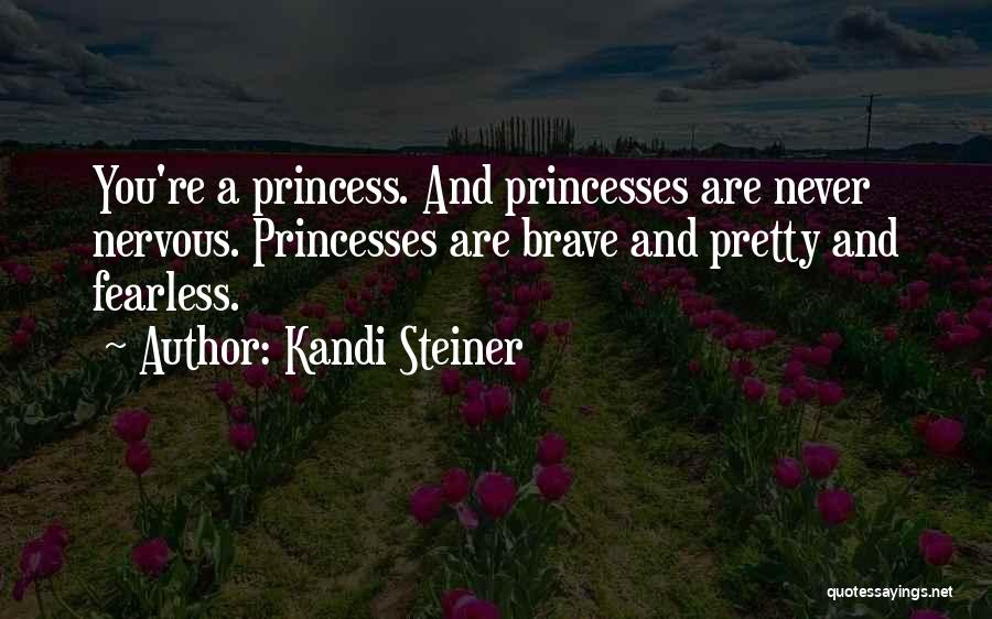 Pretty Pretty Princess Quotes By Kandi Steiner