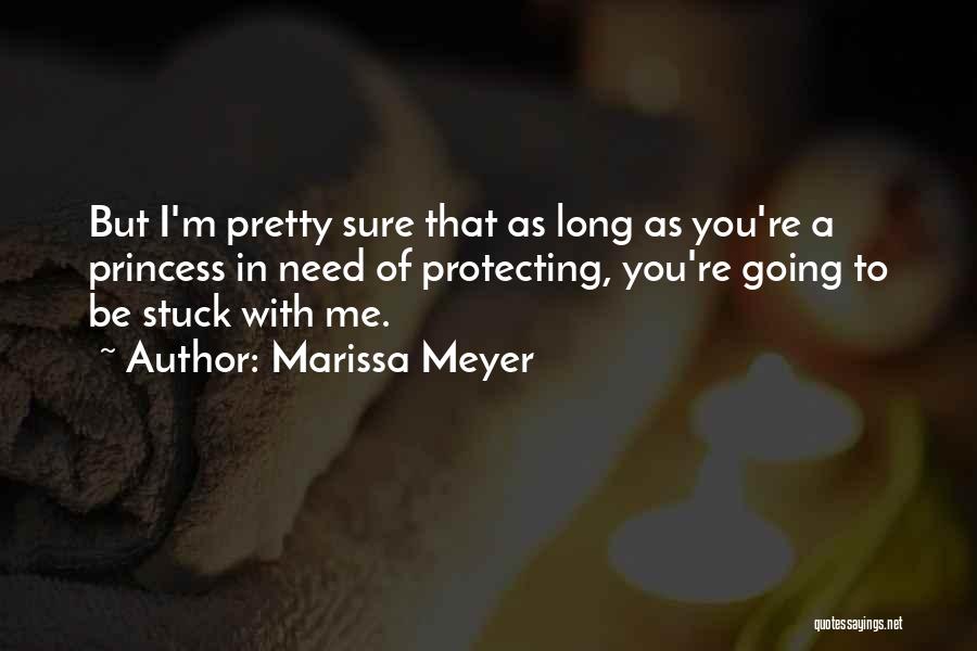 Pretty Pretty Princess Quotes By Marissa Meyer