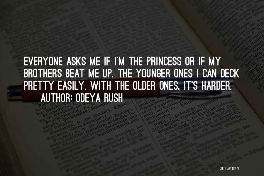 Pretty Pretty Princess Quotes By Odeya Rush