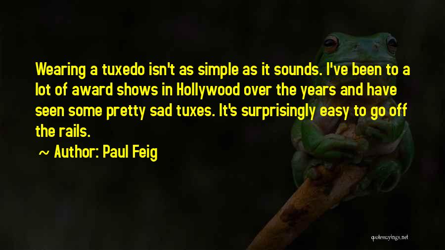 Pretty Quotes By Paul Feig