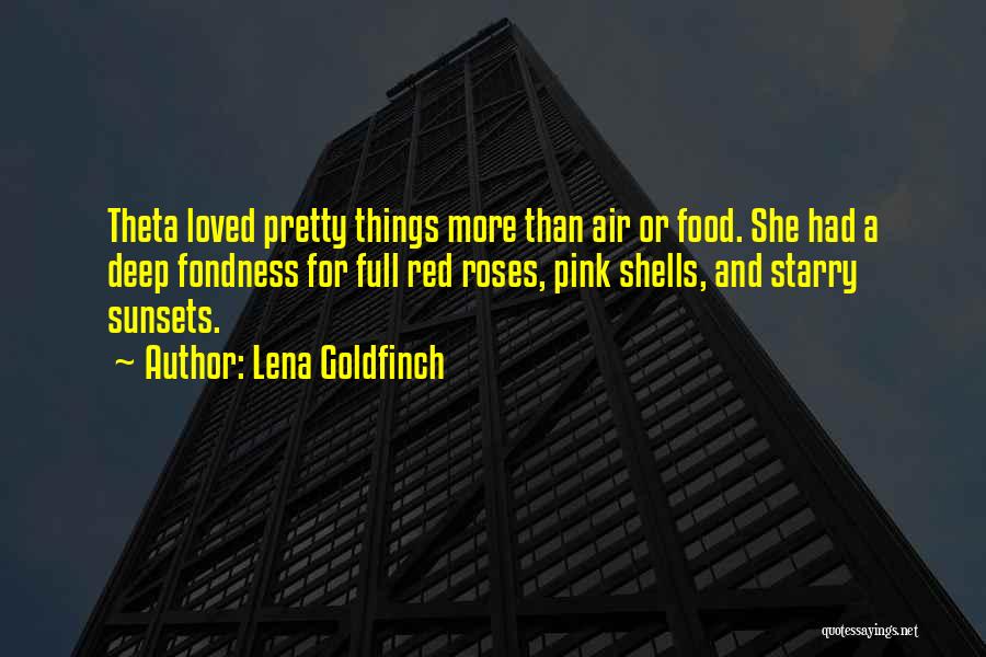 Pretty Roses Quotes By Lena Goldfinch