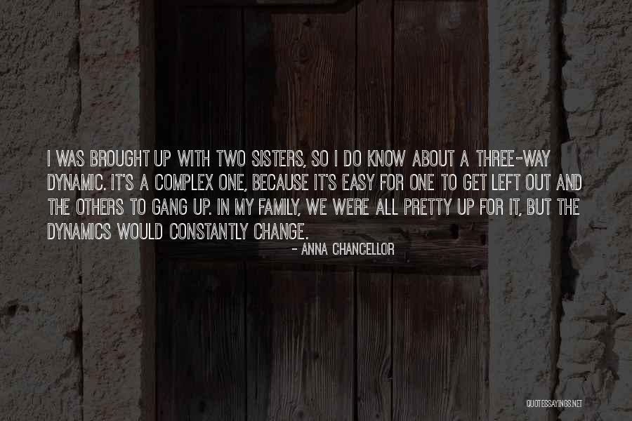 Pretty Sisters Quotes By Anna Chancellor Pretty Sisters Quotes By Anna Chancellor