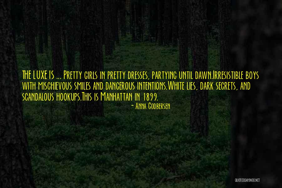 Pretty Smiles Quotes By Anna Godbersen Pretty Smiles Quotes By Anna Godbersen