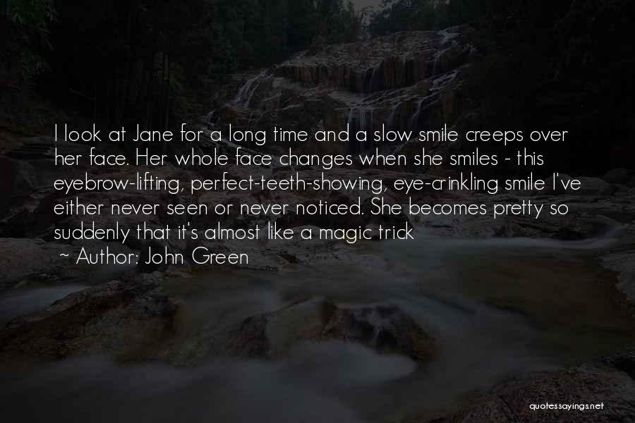 Pretty Smiles Quotes By John Green