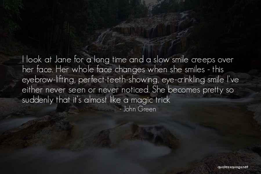 Pretty Smiles Quotes By John Green